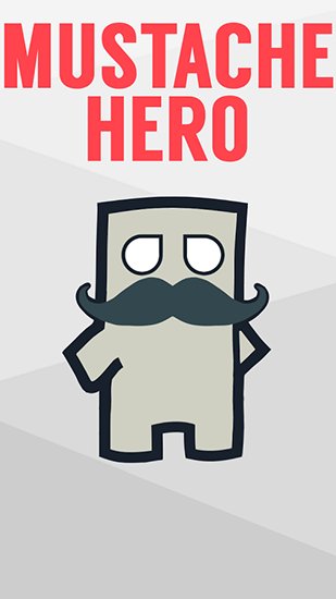 game pic for Mustache hero